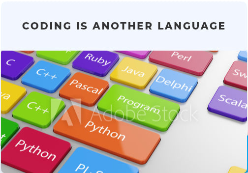 CODING IS ANOTHER LANGUAGE