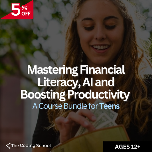 Mastering Financial Literacy, AI and Boosting Productivity: Course Bundle for Teens (Private Class)